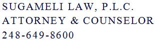SUGAMELI LAW, P.L.C. ATTORNEY & COUNSELOR (248)-649-8600